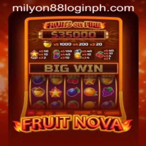 Exploring the World of FruitNova with Milyon88 Login