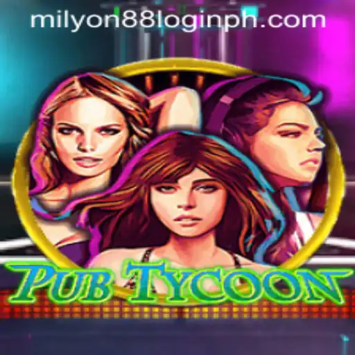 Dive into the Exciting World of PubTycoon and Discover the Role of Milyon88 Login